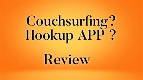 couchsurfing hookup app